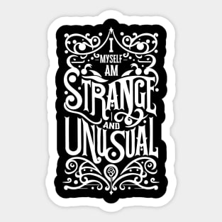 I Myself am Strange and Unusual Quote Sticker